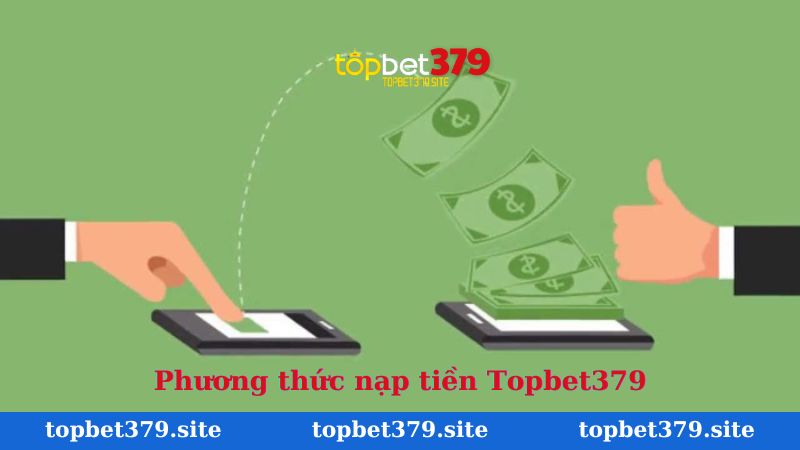 Nạp tiền Topbet379